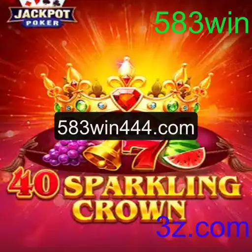 Descubra o Fascinante Mundo de 40SparklingCrown e Como Vencer com a Chave 583win